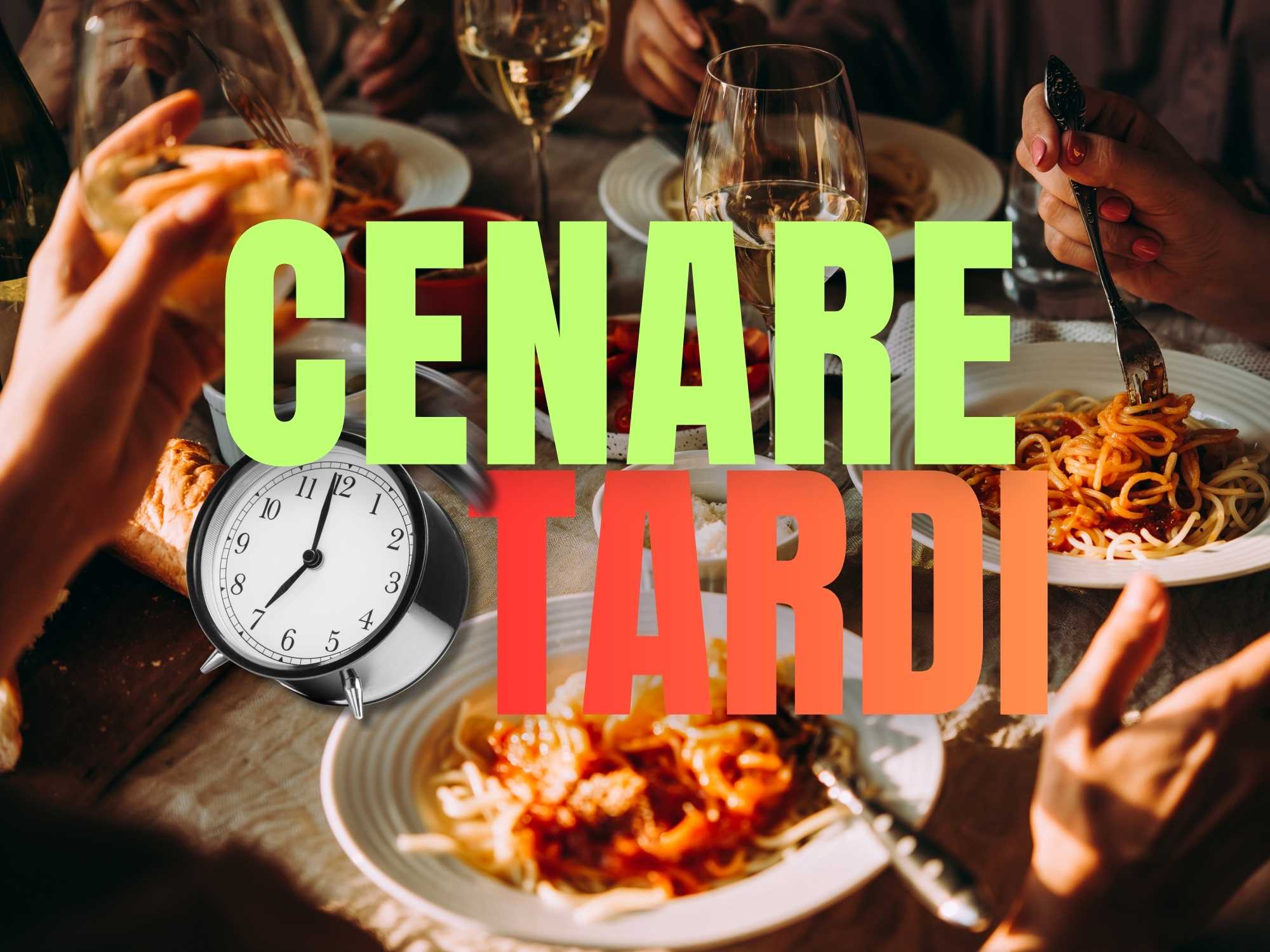 Cenare tardi fa bene o male: scoprilo qui